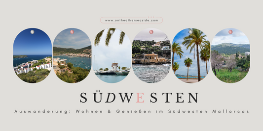 Das südwestliche Mallorca: Ein Paradies zum Wohnen und Genießen